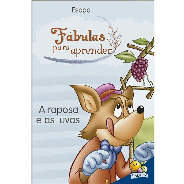 Livro Fábulas para Aprender: Raposa e as Uvas, A