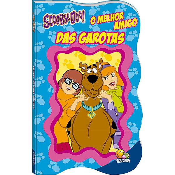 Livro Scooby-Doo - O Melhor Amigo Das Garotas