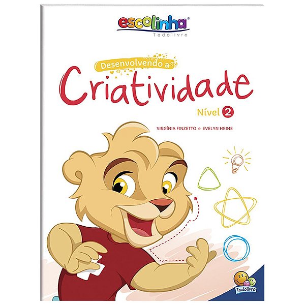 Livro Desenvolvendo a Criatividade: Nível 2 (Escolinha Todolivr...