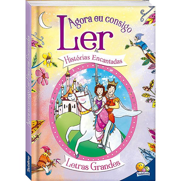 Livro Agora eu Consigo Ler II: Histórias Encantadas