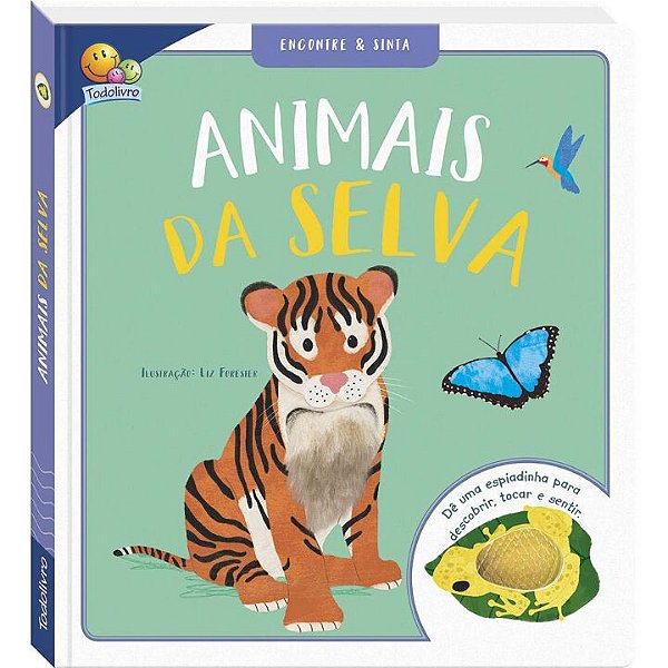 Livro Dê uma Espiadinha! Encontre & Sinta: Animais da Sel...