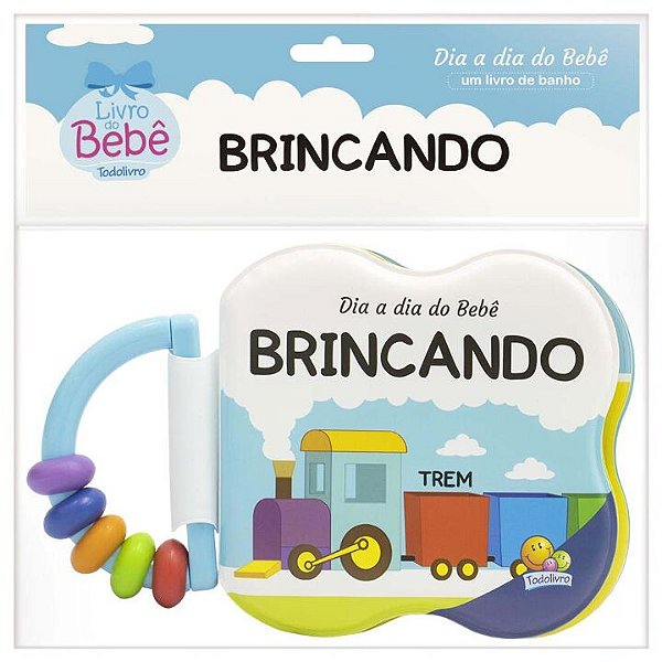 Livro Dia a dia do Bebê - Um Livro de Banho: Brincando