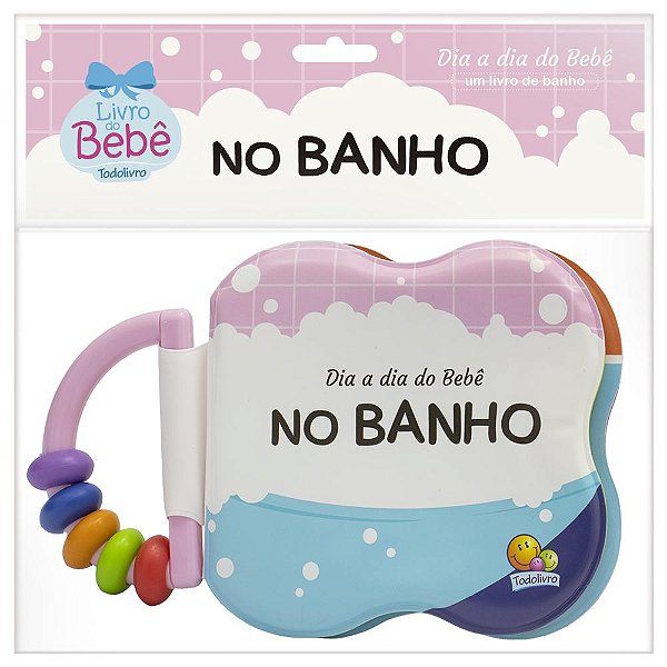 Livro Dia a dia do Bebê - Um Livro de Banho: No Banho