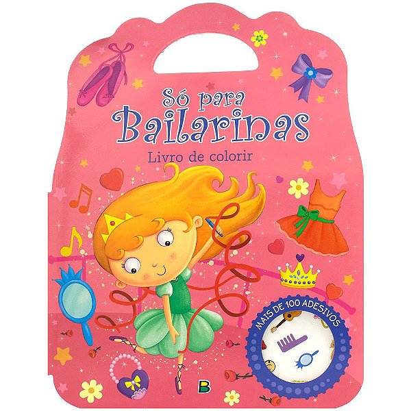 Livro Livro De Colorir - Só Para... Bailarinas