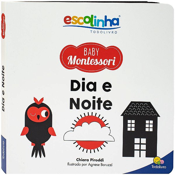 Livro Escolinha Baby Montessori - Contrastes! Dia e Noite