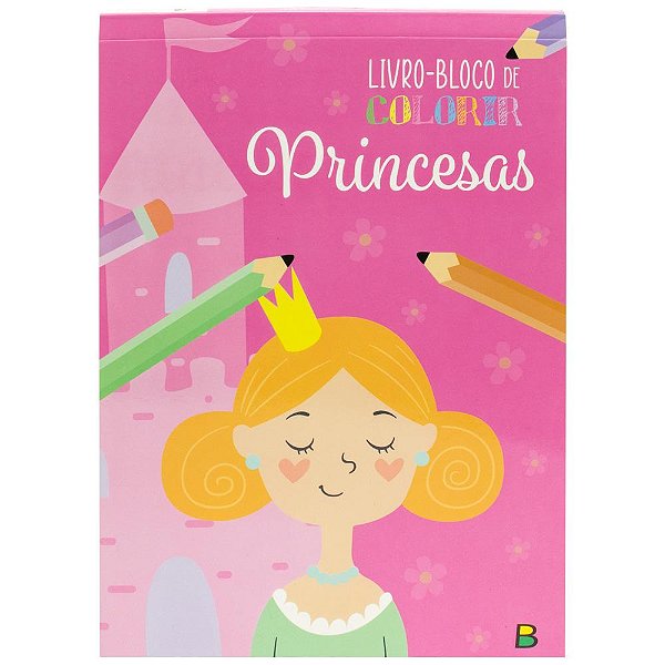 Livro Livro-BLOCO de Colorir: Princesas