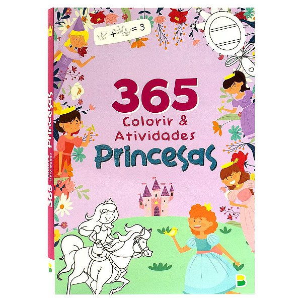 Livro 365 Princesas - Colorir & Atividades