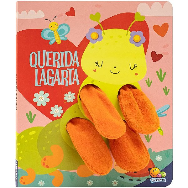 Livro Abraço Gostoso - Livro Dedoche: Querida Lagarta
