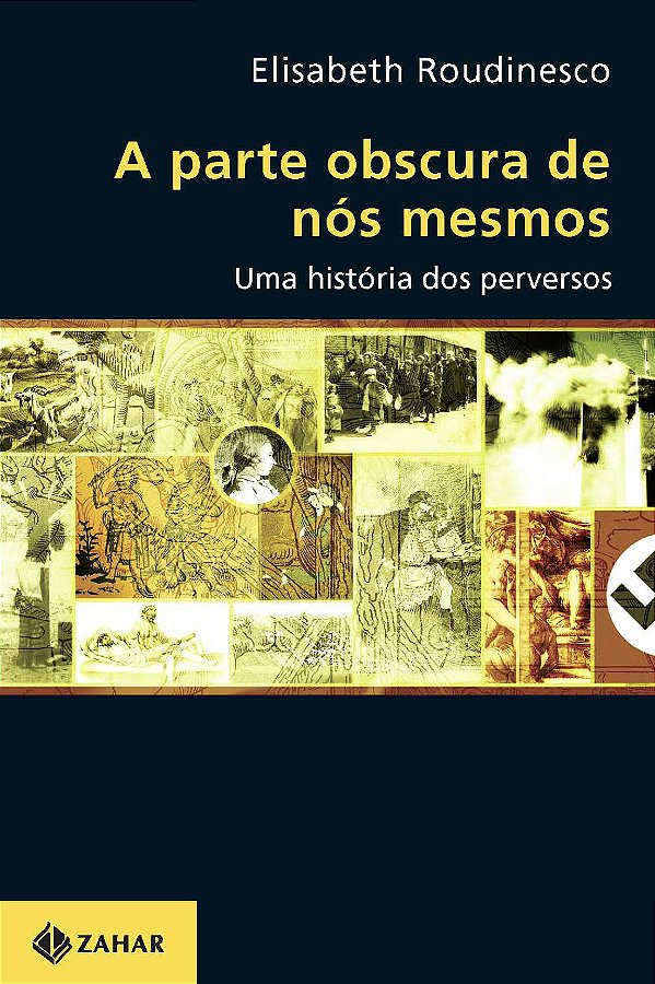 Livro A parte obscura de nós mesmos: Uma história dos per...