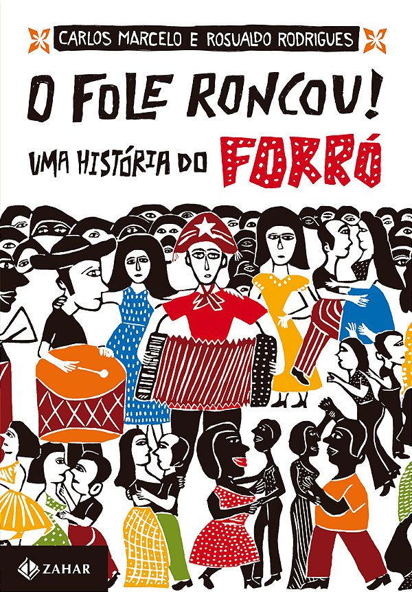 Livro O fole roncou!: Uma história do forró