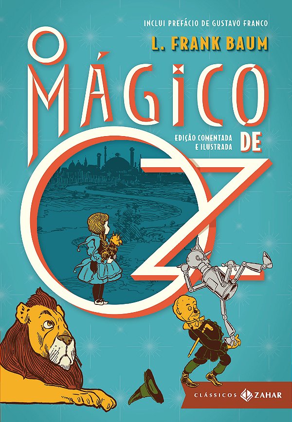 Livro O Mágico de Oz: edição comentada e ilustrada