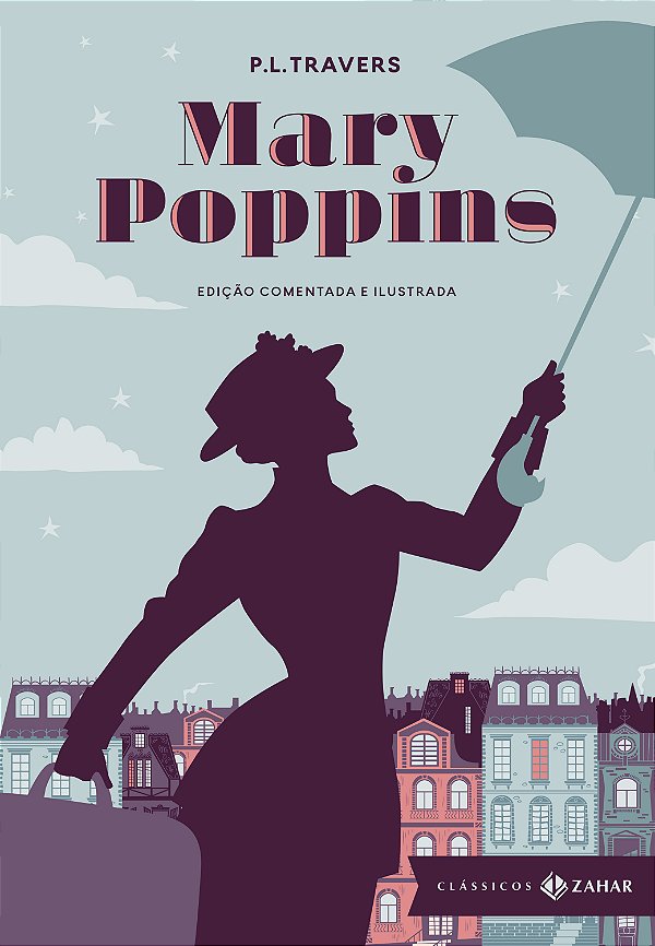 Livro Mary Poppins: edição comentada e ilustrada