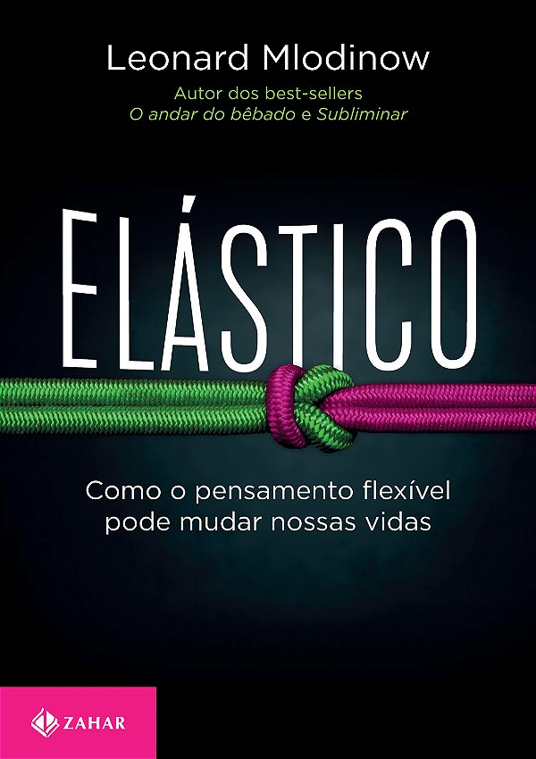 Livro Elástico: Como o pensamento flexível pode mudar nos...
