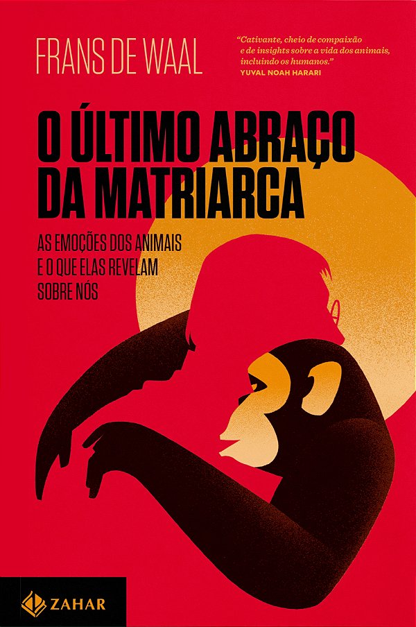 Livro O último abraço da matriarca: As emoções dos animai...
