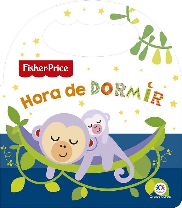 Livro Fisher-Price - Hora de dormir: hora de dormir
