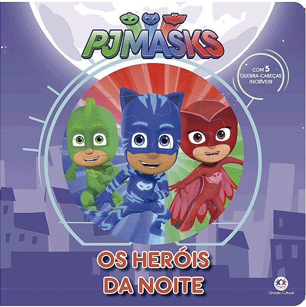 Livro PJ Masks - Os heróis da noite: os heróis da noite