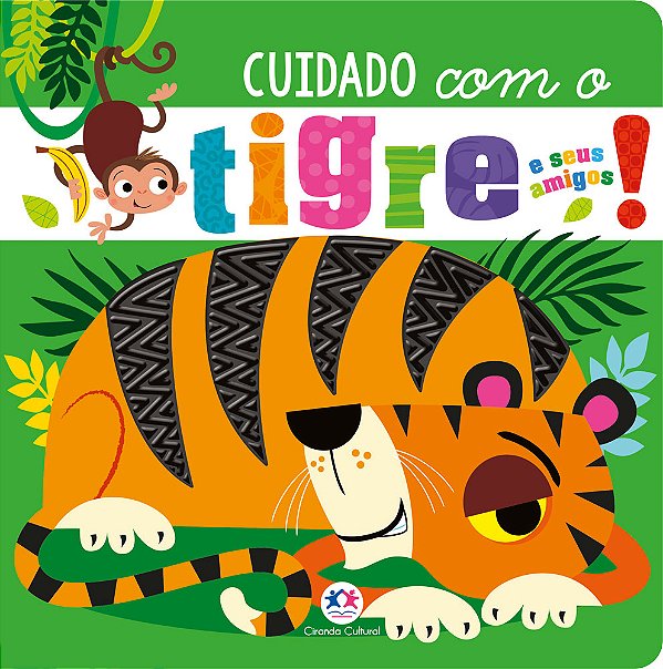Livro Cuidado com o tigre e seus amigos!