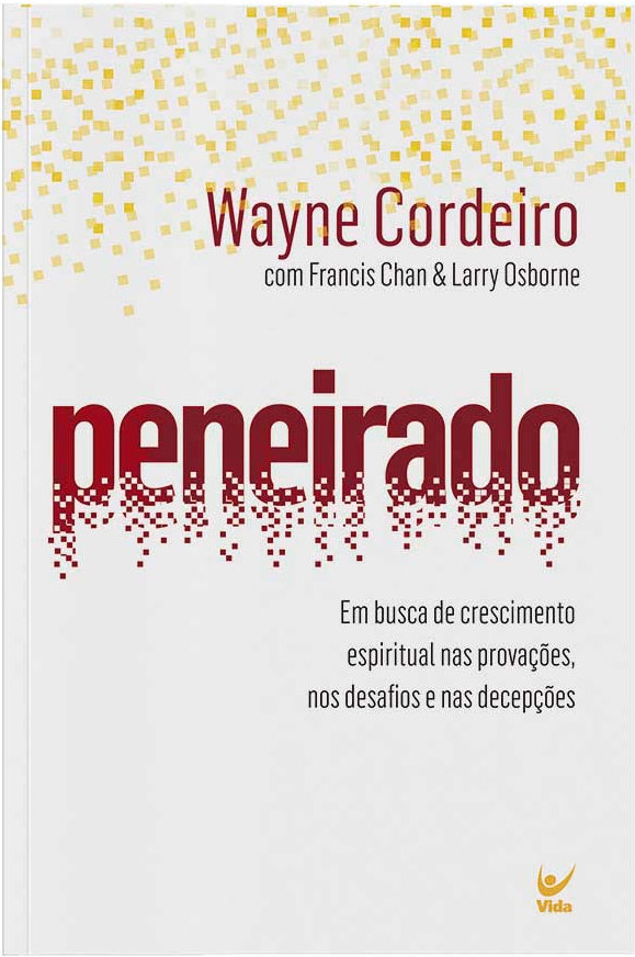 Livro Peneirado: em busca de crescimento espiritual nas provaçõ...