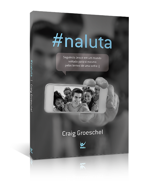 Livro #naluta: seguindo Jesus em um mundo voltado para si...