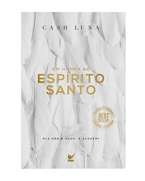 Livro Em honra ao Espírito Santo: ele não é algo, é algué...