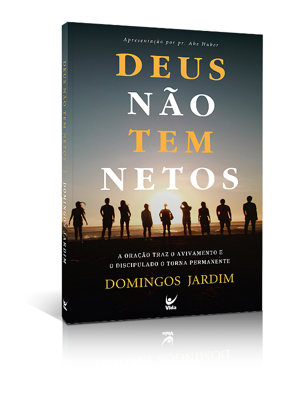 Livro Deus não tem netos: a oração traz o avivamento e o ...