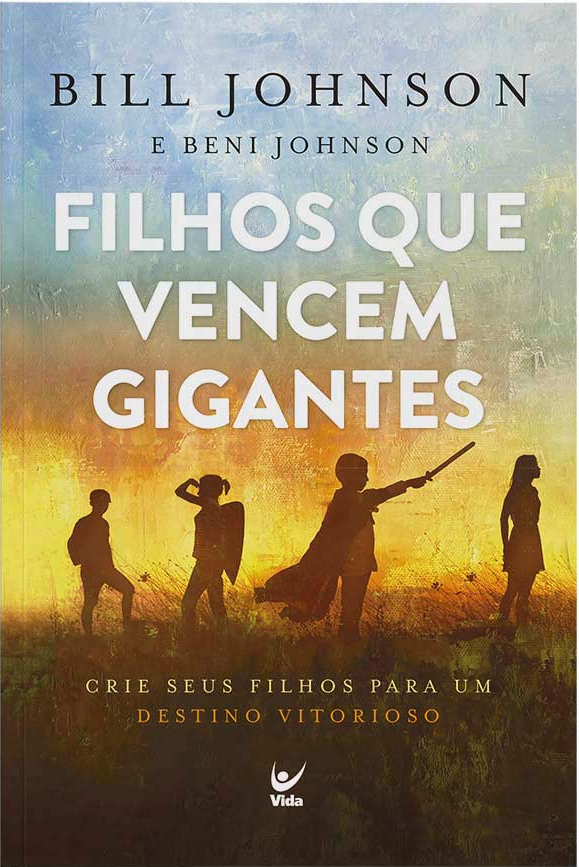 Livro Filhos que vencem gigantes: crie seus filhos para i...