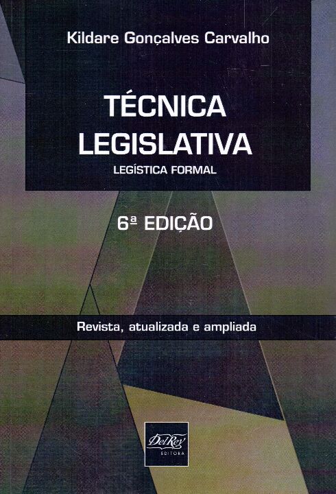 Livro Técnica Lesgislativa - Legísta Formal - 06Ed/14