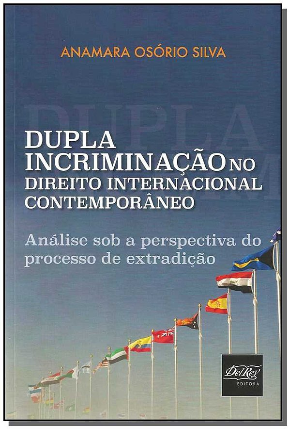 Livro Dupla Incriminação No Direito Internacional Contemp...