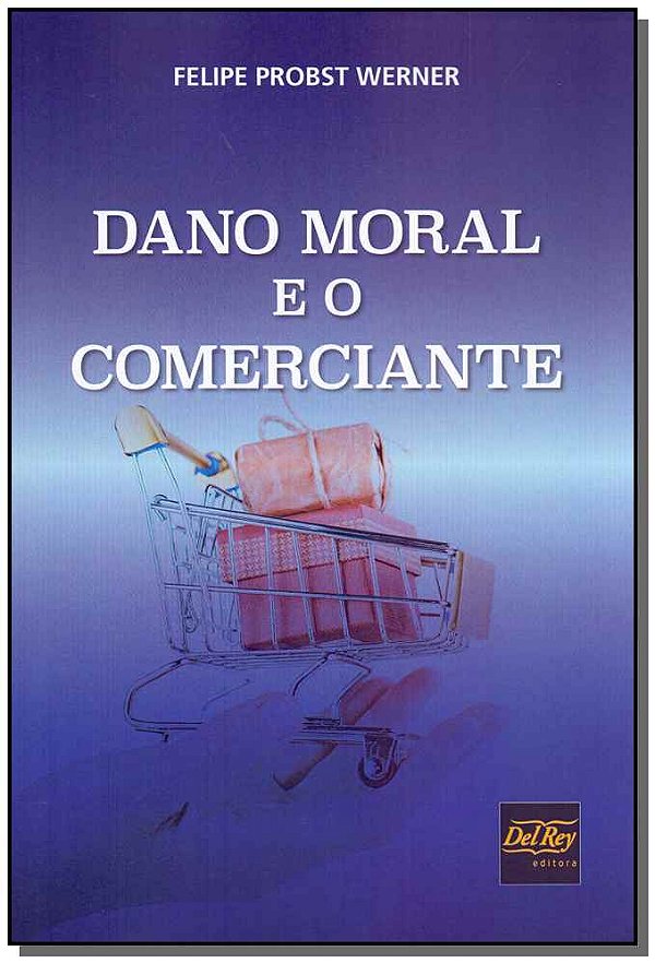 Livro Dano Moral E O Comerciante - 01Ed/19