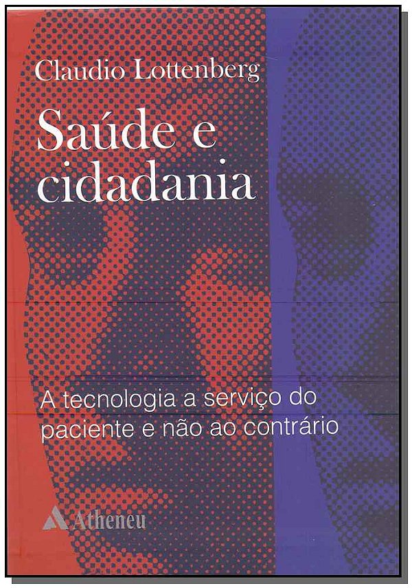 Livro Saúde e cidadania: a tecnologia a serviço do pacien...
