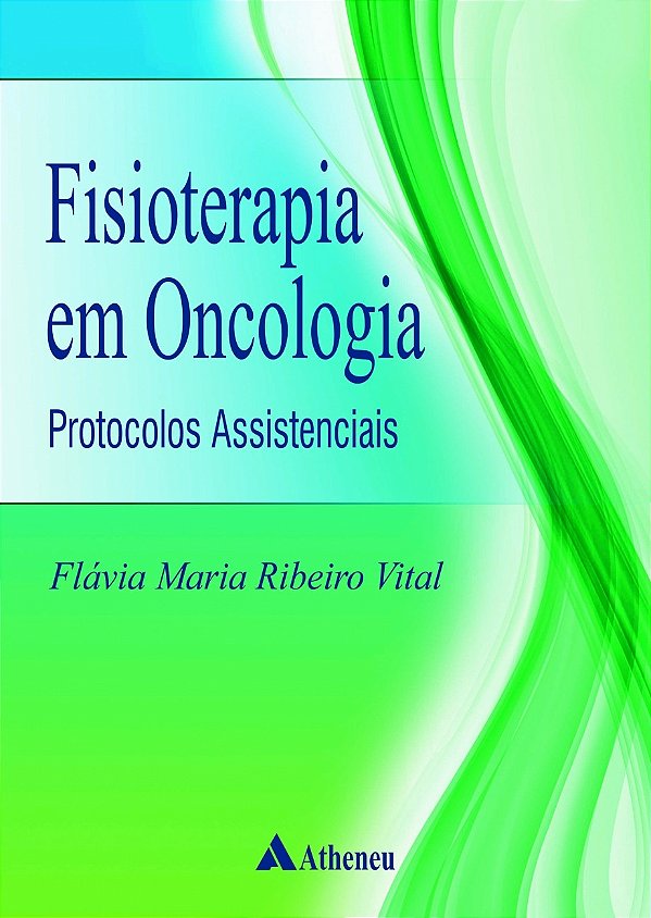 Livro Fisioterapia em oncologia: protocolos assistenciais