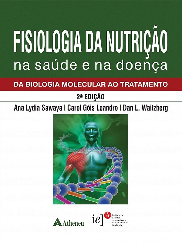 Livro Fisiologia da nutrição na saúde e na doença: da Bio...
