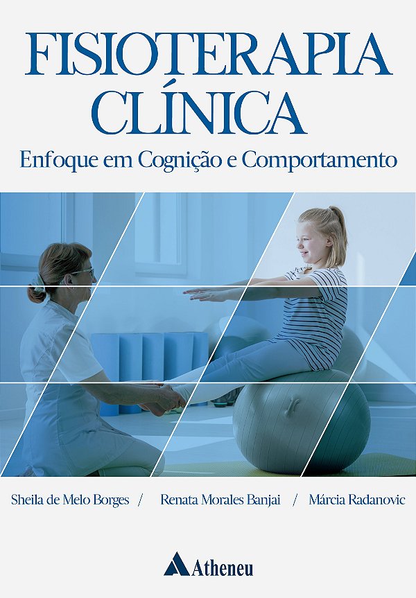 Livro Fisioterapia clínica: enfoque em cognição e comport...