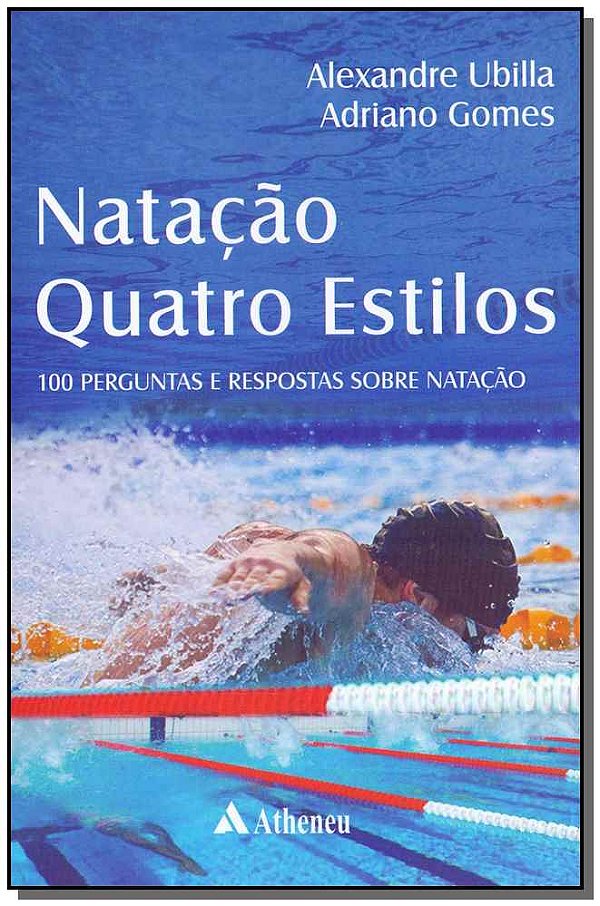 Livro Natação quatro estilos: cem perguntas e respostas s...