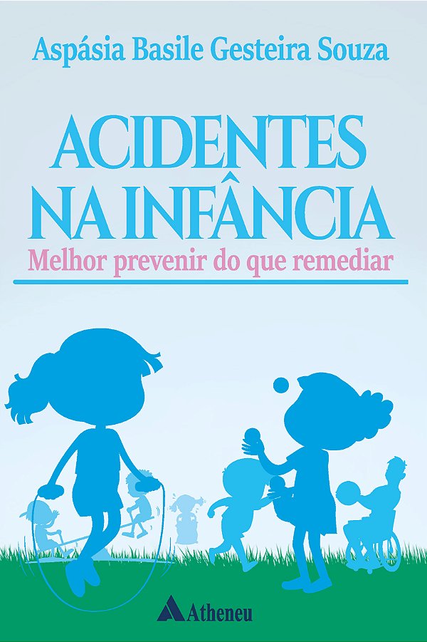 Livro Acidentes na infância: melhor prevenir do que remed...