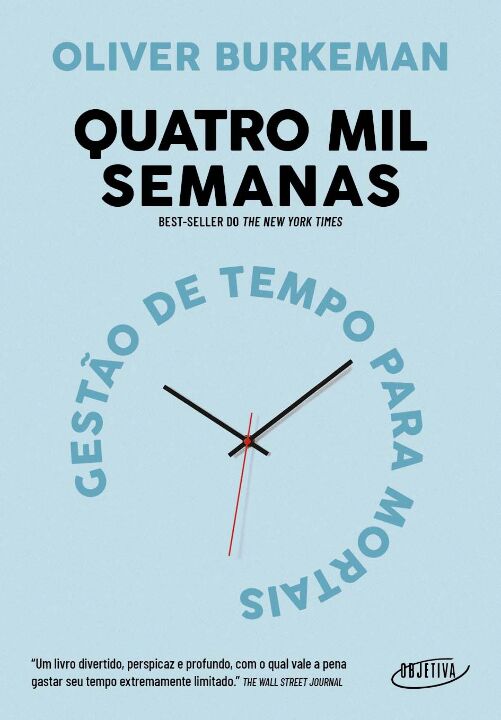 Livro Quatro mil semanas: Gestão de tempo para mortais