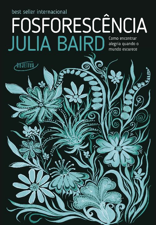 Livro Fosforescência: Como encontrar alegria quando o mun...