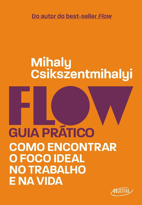 Livro Flow – Guia prático: Como encontrar o foco ideal no...