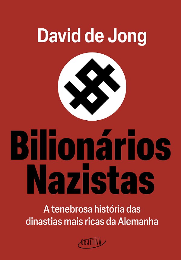 Livro Bilionários nazistas: A tenebrosa história das dina...