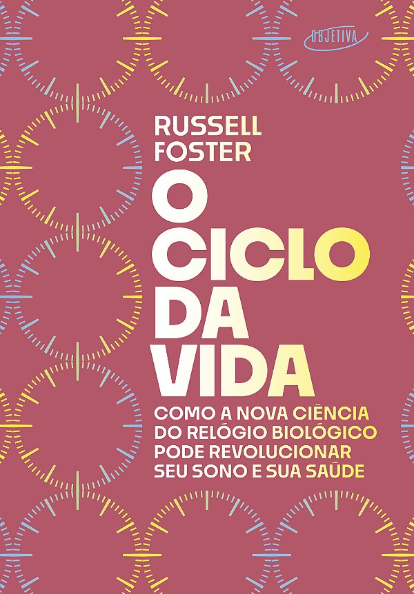 Livro O Ciclo Da Vida - Como A Nova Ciência Do Relógio Bi...