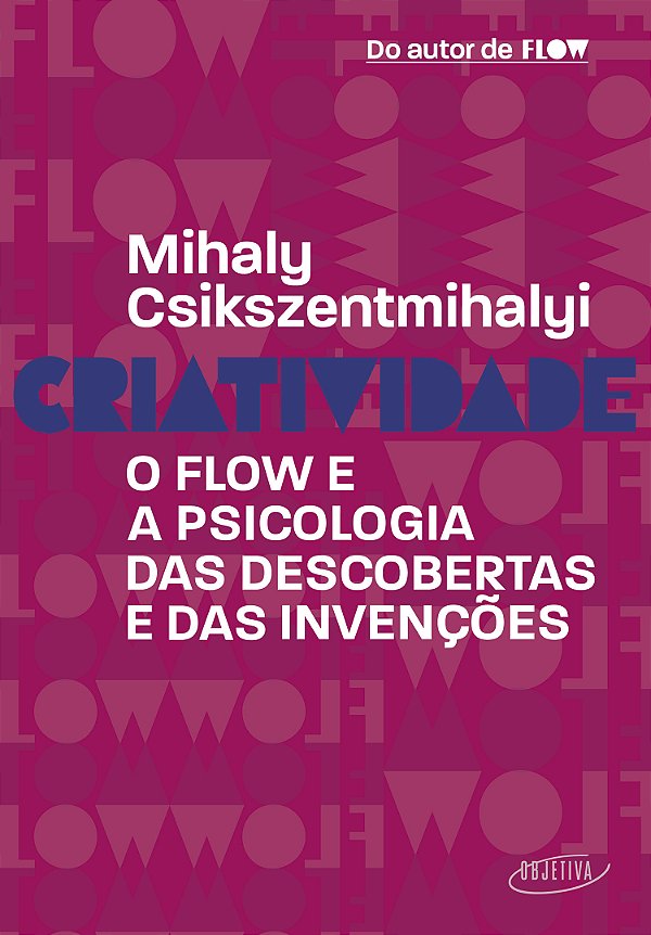Livro Criatividade: O flow e a psicologia das descobertas...