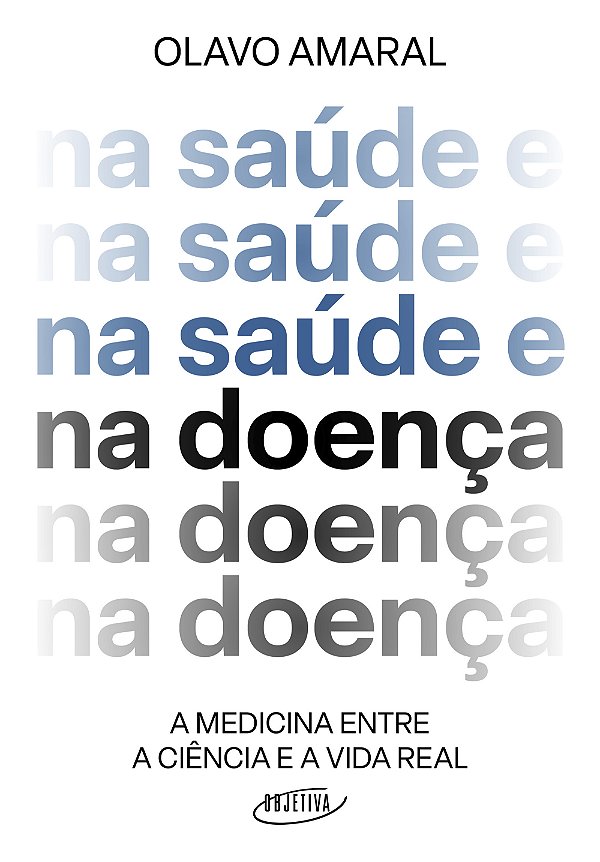 Livro Na Saúde E Na Doença - A Medicina Entre A Ciência E...