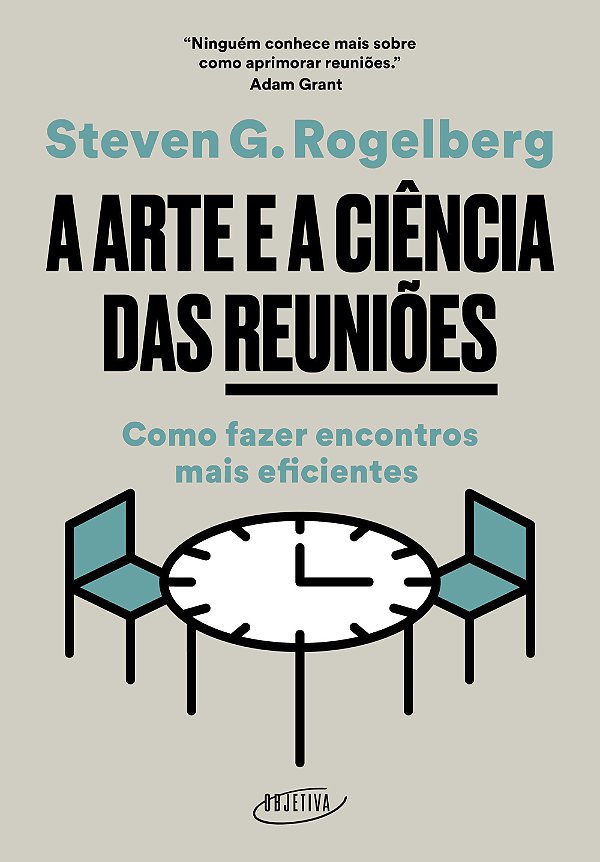 Livro A Arte E A Ciência Das Reuniões - Como Fazer Encont...