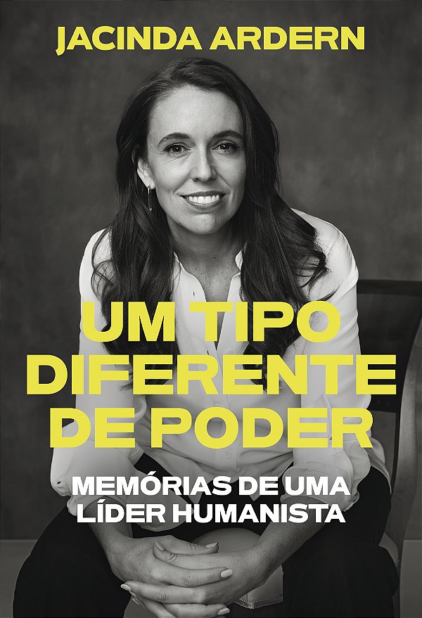 Livro Um tipo diferente de poder: memórias de uma líder humanis...