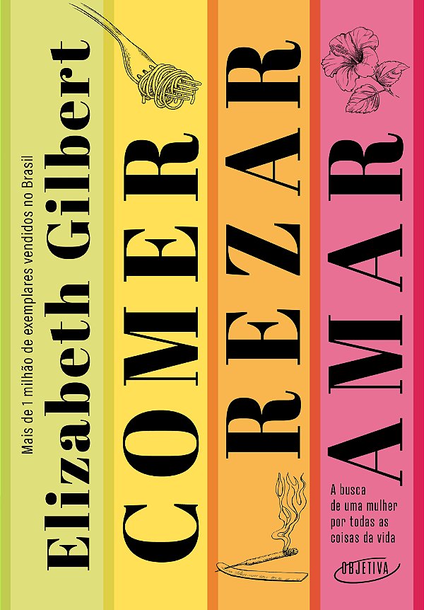 Livro Comer, Rezar, Amar (Nova Edição): A Busca De Uma Mulher P...