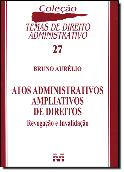 Livro Atos administrativos ampliativos de direitos - 1 ed...