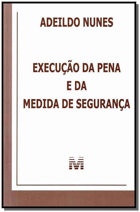 Livro Execução da pena e da medida de segurança - 1 ed./2...