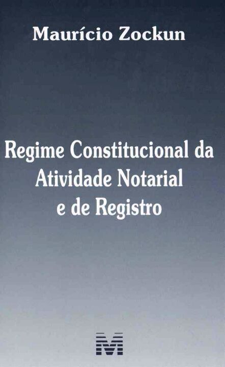 Livro Regime constitucional da atividade notarial e do re...