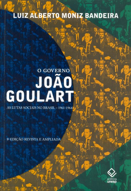 Livro O governo João Goulart - 8ª edição: As lutas sociai...