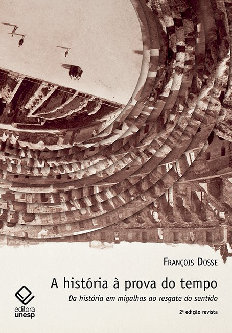 Livro A história à prova do tempo - 2ª edição: Da históri...
